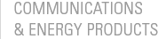 Communications & Energy Products